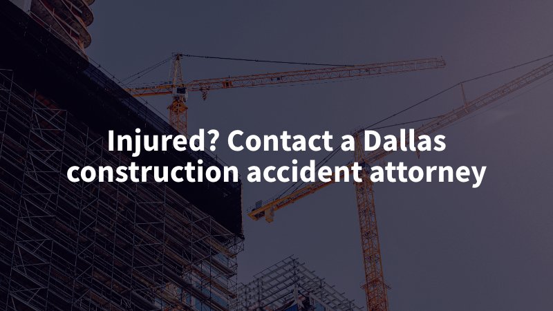 dallas construction accident lawyer